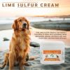 Lime Sulfur Pet Skin Cream - Pet Care and Veterinary Treatment for Itchy and Dry Skin - Safe Solution for Dog;  Cat;  Puppy;  Kitten;  Horseâ€¦ - 4 oz